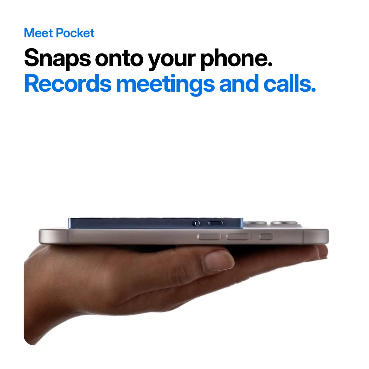 Pocket snaps onto your phone and records meetings and calls