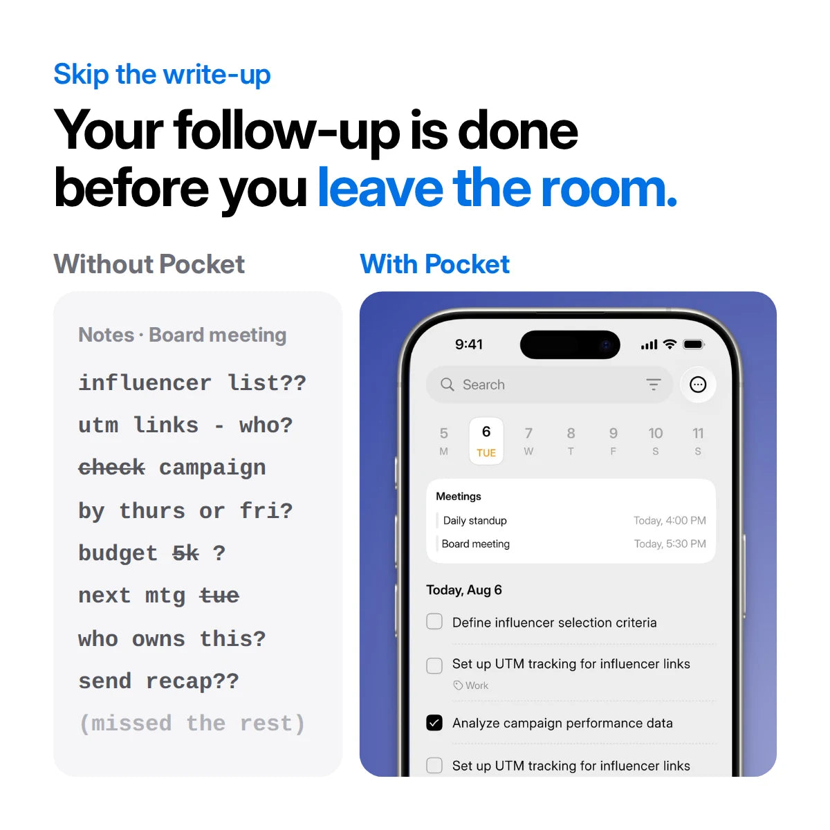 Your follow-up is done before you leave the room: messy notes without Pocket, action items in the app with Pocket